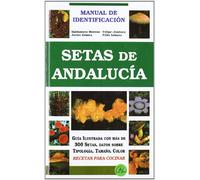 Setas de Andalucía. Manual de identificación