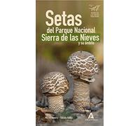 Setas del Parque Nacional Sierra de las Nieves y su ámbito: 3 (Micología Andaluza)