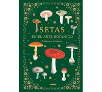 Setas en el arte botánico (SIN COLECCION)