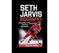 Seth Jarvis BIOGRAPHY: Rising Star of the Carolina Hurricanes
