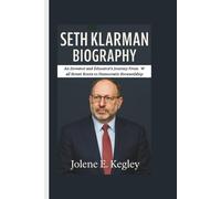 SETH KLARMAN BIOGRAPHY: An Investor and Educator's Journey From Wall Street Roots to Democratic Stewardship