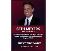 SETH MEYERS BIOGRAPHY: From Weekend Update to Late Night, follow the story of the comedian who makes audiences laugh and think.