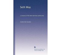 Seth Way: a romance of the New Harmony community