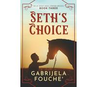 Seth's Choice: Wild West Mail-Order Brides Book 3
