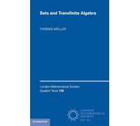 Sets and Transfinite Algebra: 110 (London Mathematical Society Student Texts, Series Number 110)