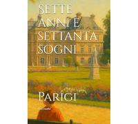 Sette anni e settanta sogni: Parigi