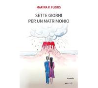 Sette giorni per un matrimonio (Nuove voci. Strade)