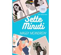 SETTE MINUTI: Le scelte di quattro donne (Serie Sphere Italia)