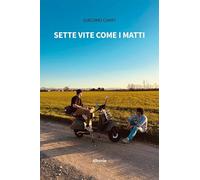 Sette vite come i matti (Nuove voci. Strade)