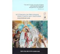 Settimana di preghiera per l’unità dei cristiani 18-25 gennaio 2026. Testi utili per tutto l'anno 2026