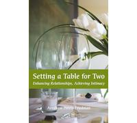 Setting a Table for Two: Enhancing Relationships, Achieving Intimacy