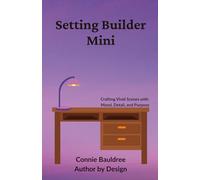 Setting Builder Mini: Crafting Vivid Scenes with Mood, Detail, and Purpose