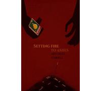 Setting Fire To Ashes