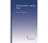 Setting limits, saving lives: The case for .08 BAC laws