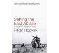 Setting The East Ablaze (ebook)