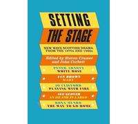 Setting the Stage: New Wave Scottish Drama from the 1970s and 1980s (ASLS Annual Volumes)
