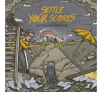 Settle Your Scores - Better Luck Tomorrow (CD)
