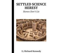 Settled Science Heresy: Stones Don't Lie