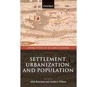 Settlement, Urbanization, and Population (Oxford Studies on the Roman Economy)