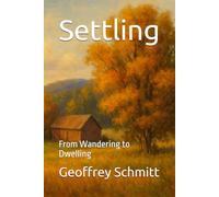 Settling: From Wandering to Dwelling