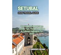 SETUBAL 2026 TRAVEL GUIDE