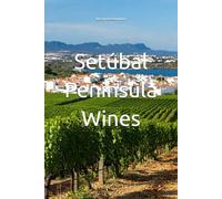Setúbal Peninsula Wines (Wines of the World)