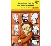 Setze Contes Divertits I Un Parell De Seriosos: Recull de contes divertits en català per a 8 anys: Quin t'agradarà més? (El Pirata Groc)