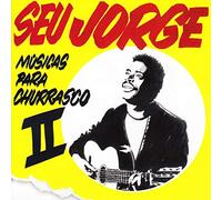 Seu Jorge - Músicas Para Churrasco II