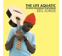 Seu Jorge - the life aquatic exclusive studio sessions