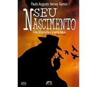 Seu Nascimento. Uma Biografia a Quatro Mãos