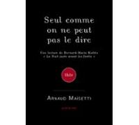 Seul Comme On Ne Peut Pas Le Dire (ebook)