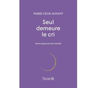 Seul demeure le cri
