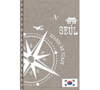 Seul Diario de Viaje: Libro de Registro de Viajes - Cuaderno de Recuerdos de Actividades en Vacaciones para Escribir, Dibujar - Cuadrícula de Puntos, Bucket List, Dotted Notebook Journal A5