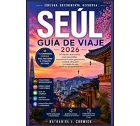 SEÚL GUÍA DE VIAJE 2026: Una Compañero práctica, barrio por barrio, para explorar la cultura y las experiencias locales de Seúl.