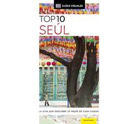 Seúl (Guías Visuales TOP 10): La guía que descubre lo mejor de cada ciudad (Guías de viaje)
