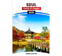 SEUL GUIDA DI VIAGGIO 2026: Esplora l'isola paradisiaca della Corea: un viaggio di meraviglie naturali, cultura e avventure indimenticabili.