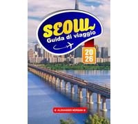 Seul Guida Di Viaggio 2026: Scopri skyline futuristici, antichi palazzi e quartieri alla moda nella capitale della Corea del Sud