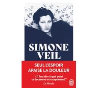 Seul l'espoir apaise la douleur | Simone Veil (weil)