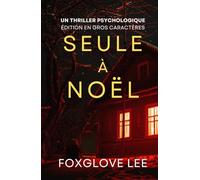 Seule à Noël: un thriller psychologique - édition en gros caractères