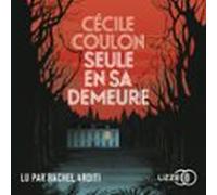 Seule En Sa Demeure (audiolibro)