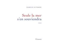 Seule la mer s'en souviendra