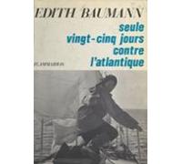 Seule Vingt-cinq Jours Contre Latlantique (ebook)