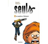 Seuls - Tome 10 - La machine à démourir (Seuls, 10)