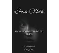 Seus Olhos: UM MUNDO DENTRO DO SEU LUGAR