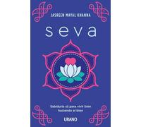 Seva: Sabiduría sij para vivir bien haciendo el bien (Crecimiento personal)