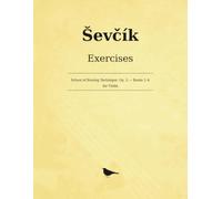 Ševčík School of Bowing Technique, Op. 2 - Books 2-6: Schule der Bogentechnik: Sections II-VI complete - for Violin
