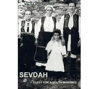 SEVDAH: ELEGY FOR A SOUTH IMAGINED.