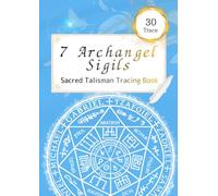 Seven Archangels Sigil Tracing Book: Sacred Angelic Protection Mandala Art Meditation: 30-Day Mindful Practice for Powerful Protection, Cleansing, and Spiritual Fortune