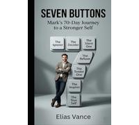 Seven Buttons: Seven Buttons: The Art of Reclaiming Your Soul in 70 Days (MIRRORS)