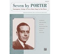 Seven by Porter: Contemporary Settings of Seven Classic Songs by Cole Porter